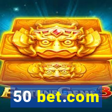 50 bet.com